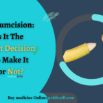 Circumcision: Is It The Right Decision To Make It or Not?