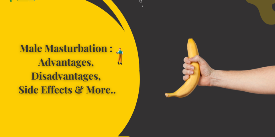 Male Masturbation Advantages Disadvantages Side Effects More.. - Publicpill | #1 Trusted, Convenient, and affordable pharmacy, Male Masturbation Advantages, Disadvantages, Side Effects & More..
