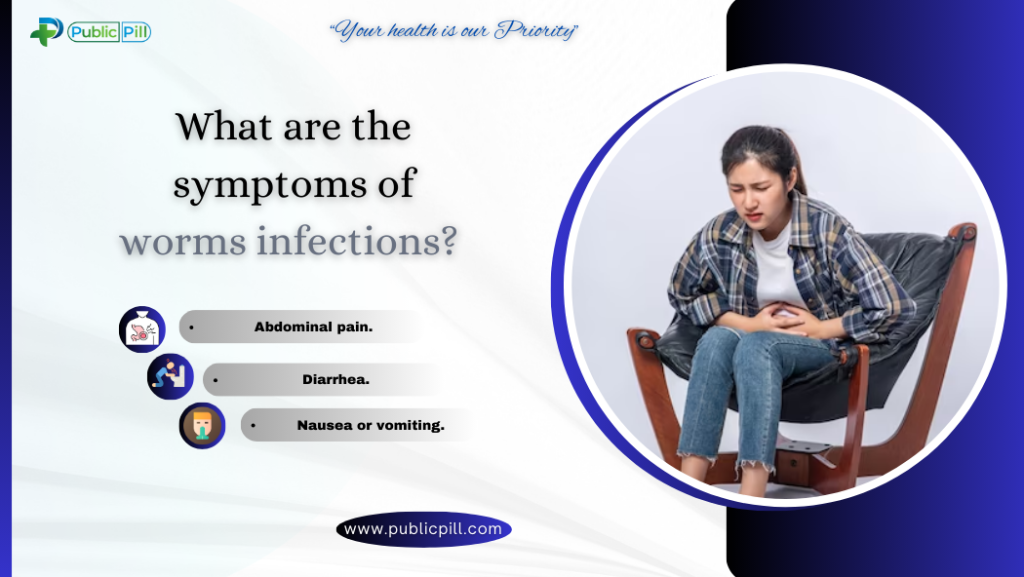 What are the symptoms of worms infections?
