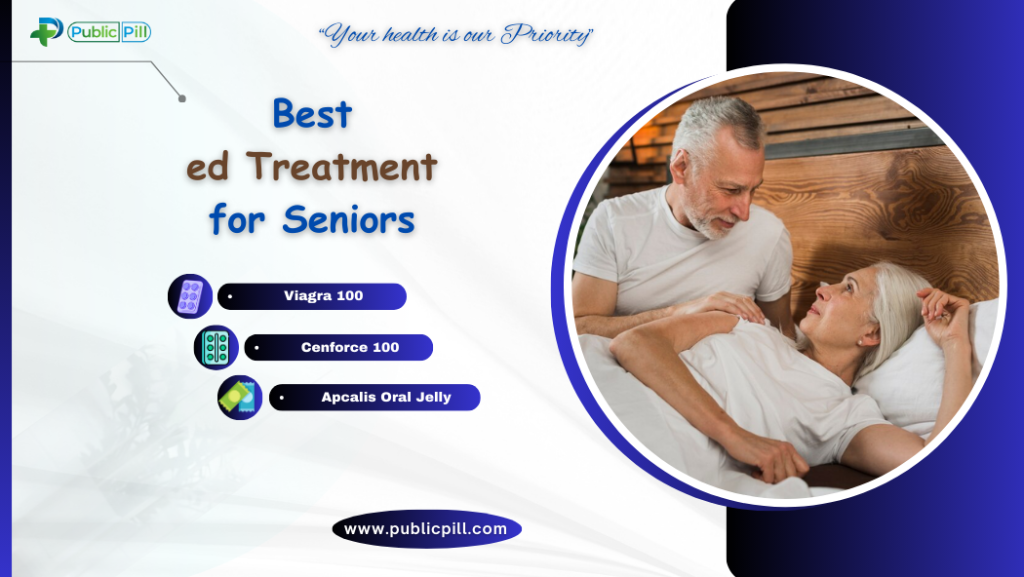 Best ed Treatment for Seniors