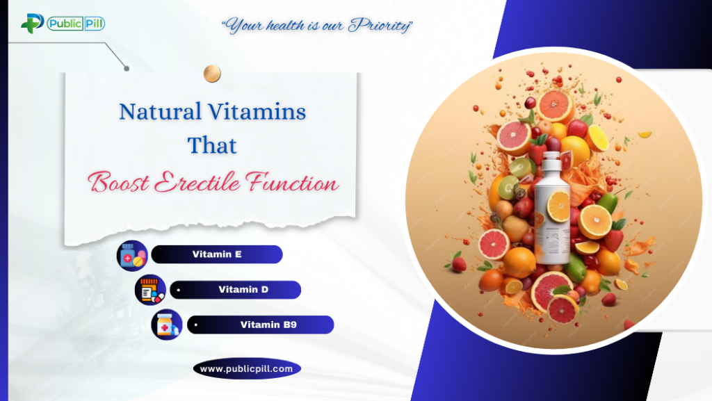 Natural Vitamins That Boost Erectile Function