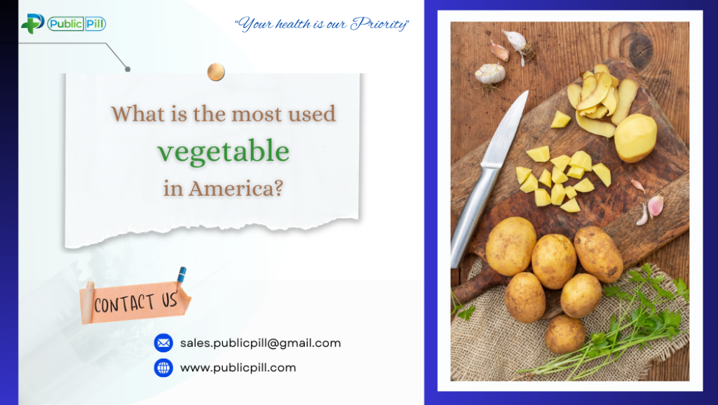 What is the most used vegetable in America?