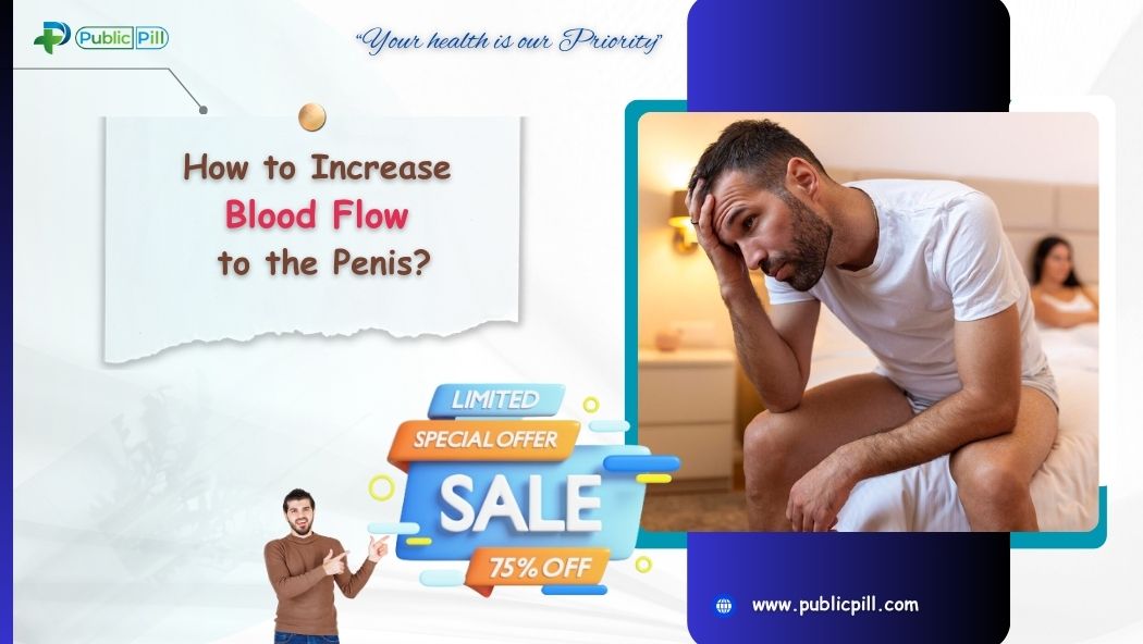 blood Flow - Publicpill | #1 Trusted, Convenient, and affordable pharmacy, blood Flow