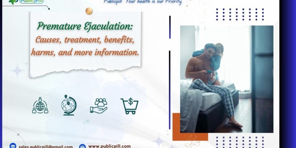 Premature Ejaculation - Publicpill | #1 Trusted, Convenient, and affordable pharmacy, premature ejaculation