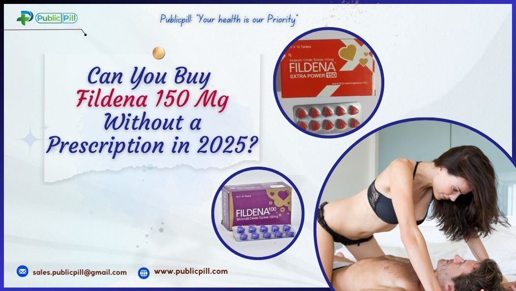 Buy Fildena 150 Mg Without a Prescription in 2025