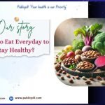Publicpill online pharmacy 3 - Publicpill | #1 Trusted, Convenient, and affordable pharmacy, What to Eat Everyday to Stay Healthy?