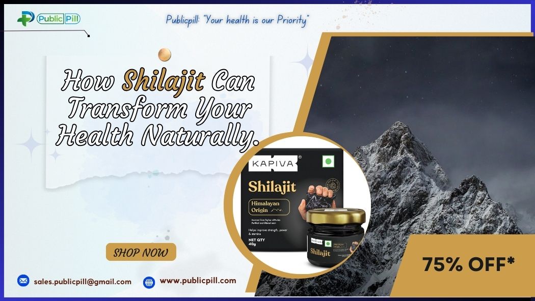 How Shilajit Can Transform Your Health Naturally