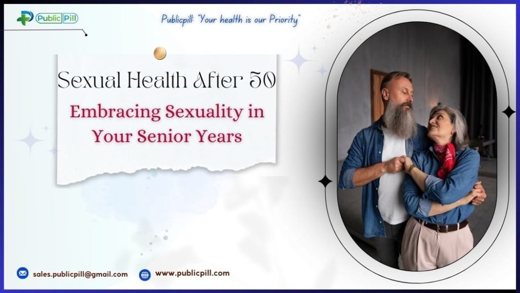 Sexual Issues Of Aging After 50: Challenges and Solutions