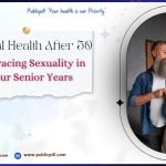 Sexual Health After 50 - Publicpill | #1 Trusted, Convenient, and affordable pharmacy, Sexual Health After 50