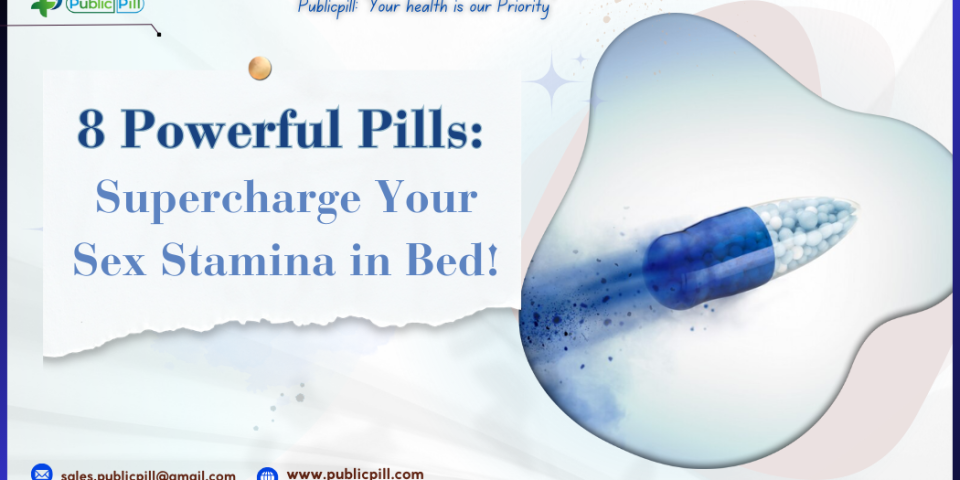 Publicpill online pharmacy 1 - Publicpill | #1 Trusted, Convenient, and affordable pharmacy, 8 Powerful Pills to Supercharge Your Sex Stamina in Bed!