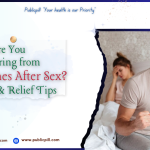 Are You Suffering from Headaches After Sex? Causes & Relief Tips
