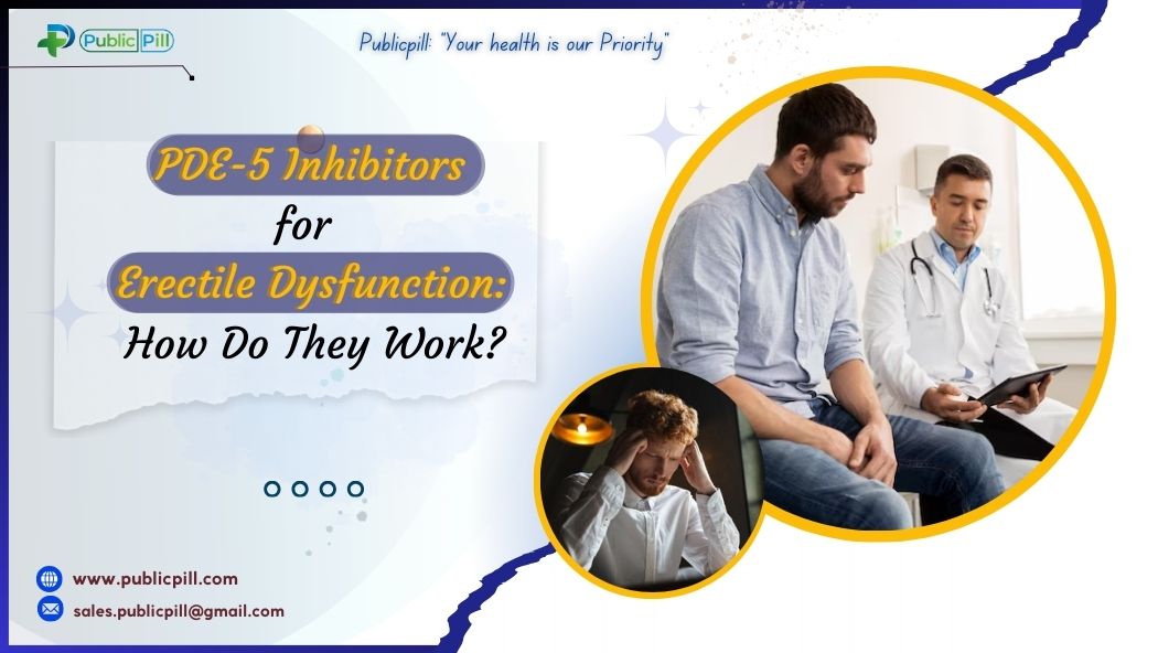 PDE-5 Inhibitors for Erectile Dysfunction: How Do They Work?