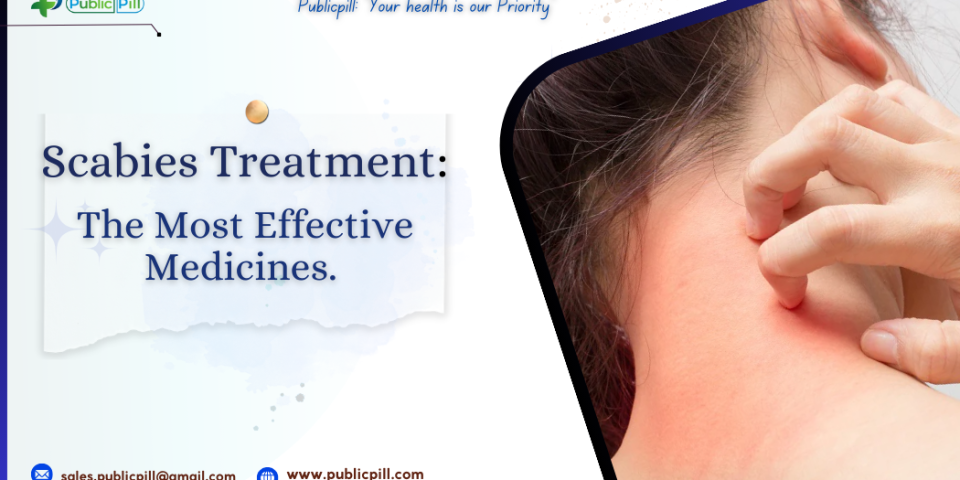 Scabies Treatment: The Most Effective Medicines Explained