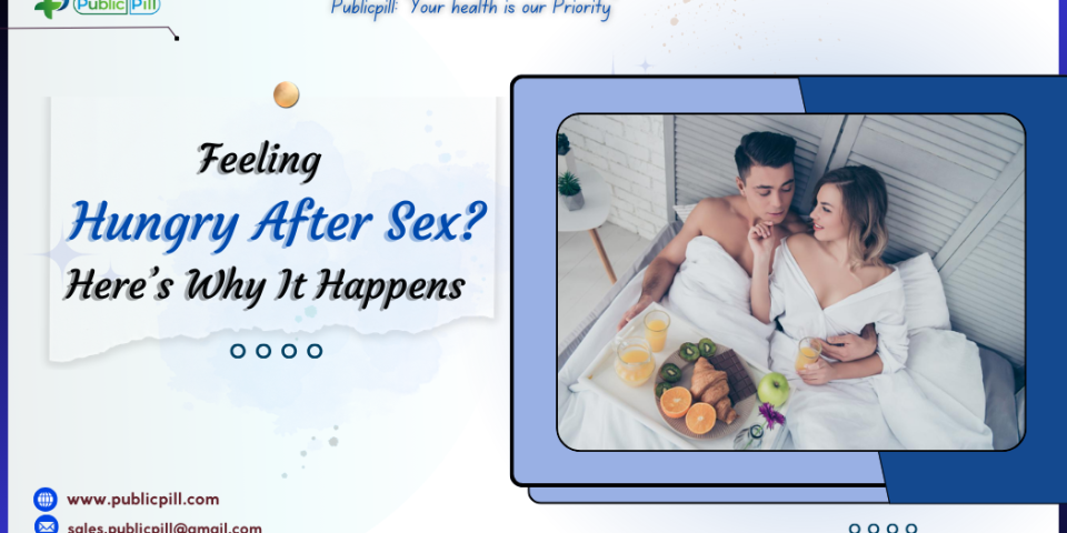 Publicpill online pharmacy 8 - Publicpill | #1 Trusted, Convenient, and affordable pharmacy, Feeling Hungry After Sex? Here’s Why It Happens