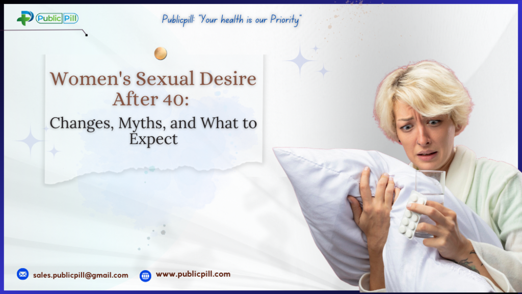 Women’s Sexual Desire After 40: Changes, Myths, and What to Expect