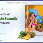 Benefits of Pineapple Sexually for Unisex - Publicpill | #1 Trusted, Convenient, and affordable pharmacy, Benefits of Pineapple Sexually for Unisex