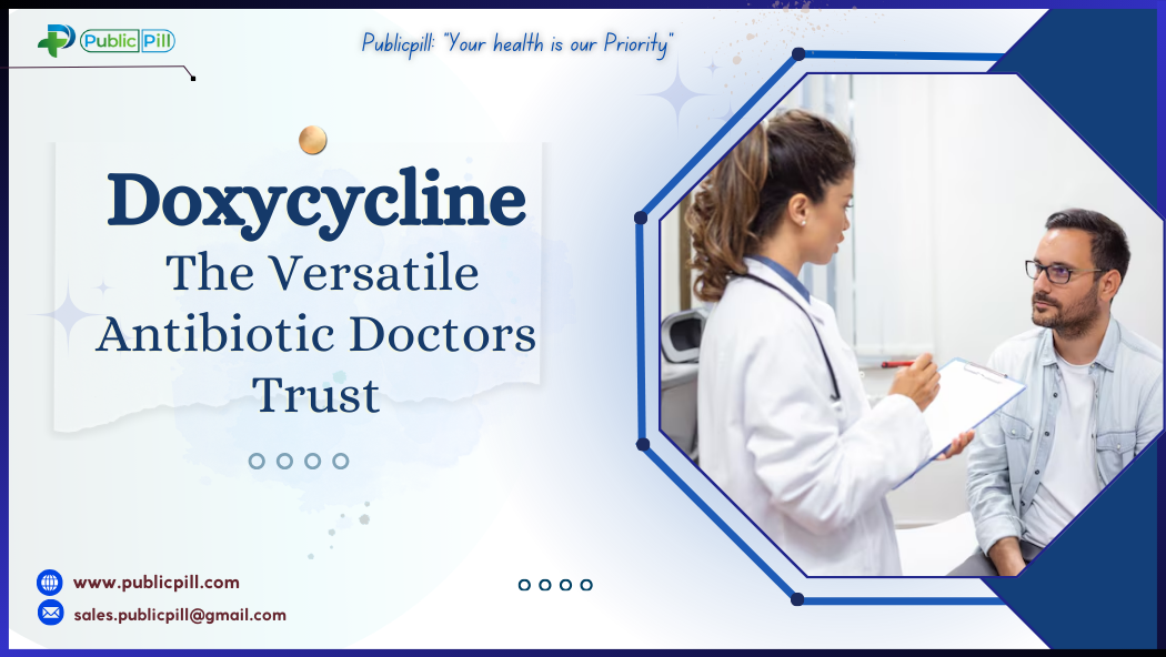 Publicpill online pharmacy 15 - Publicpill | #1 Trusted, Convenient, and affordable pharmacy, Doxycycline – The Versatile Antibiotic Doctors Trust