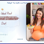 The Ideal Post-Gestational Diabetes Diet
