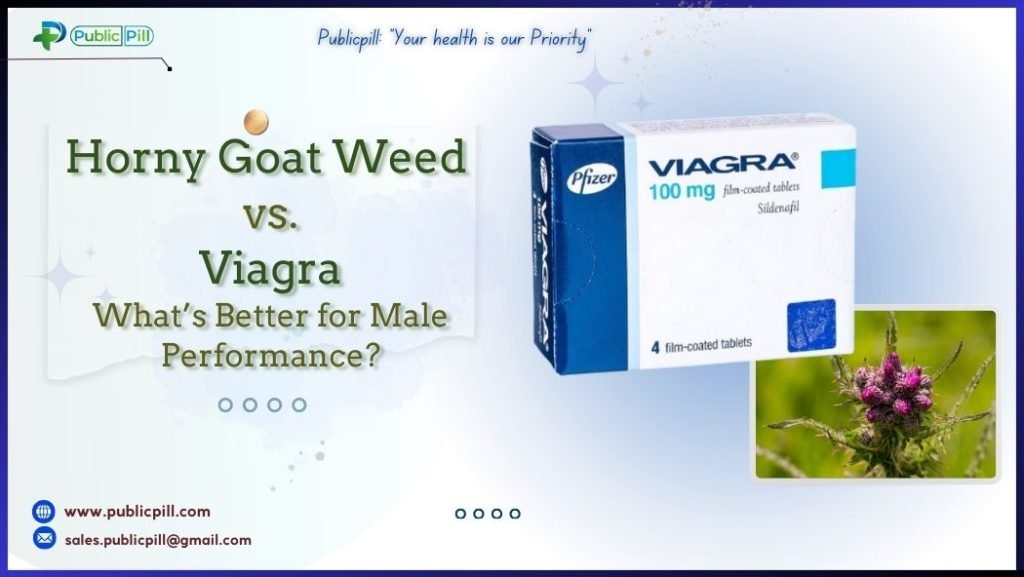 Horny Goat Weed or Viagra – What’s Better for Male Performance?