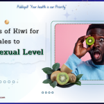 Benefits of Kiwi for Males to Boost Sexual Level