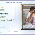 How Menopause Impacts Female Sexual Health - Publicpill | #1 Trusted, Convenient, and affordable pharmacy, How Menopause Impacts Female Sexual Health