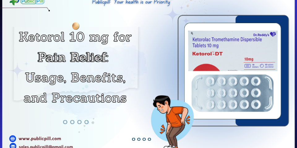 Ketorol 10 mg for Pain Relief Usage Benefits and Precautions - Publicpill | #1 Trusted, Convenient, and affordable pharmacy, Ketorol 10 mg for Pain Relief Usage, Benefits, and Precautions