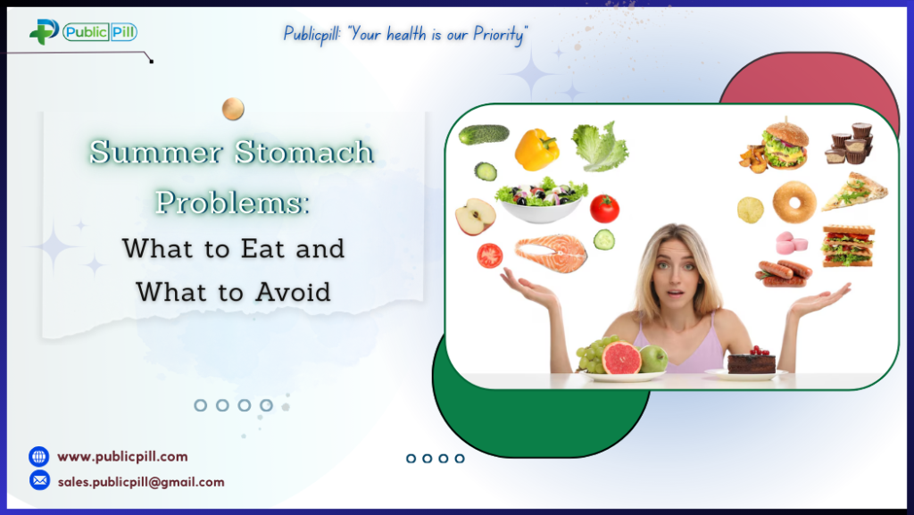 Summer Stomach Problems: What to Eat and What to Avoid