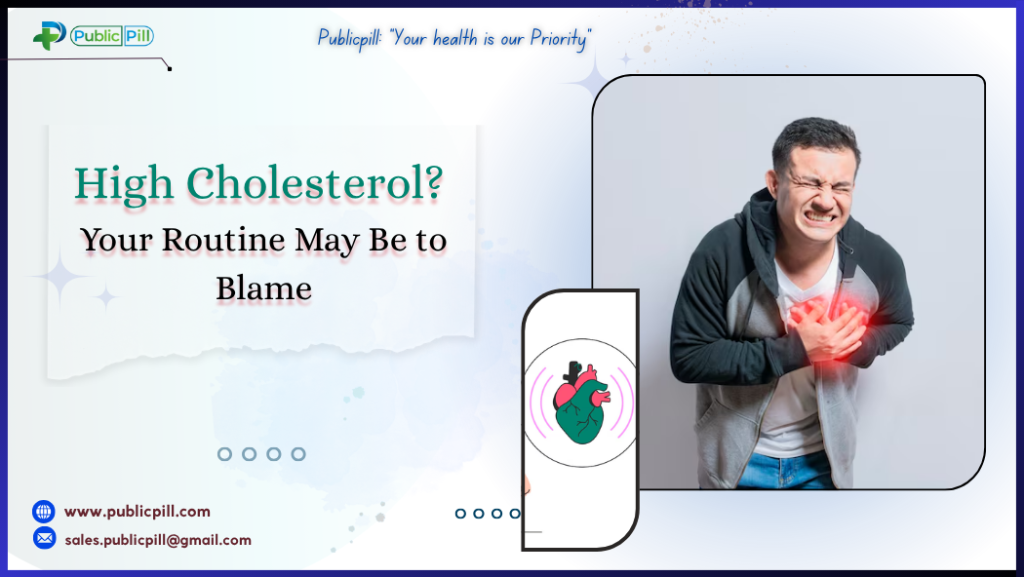 High Cholesterol? Your Routine May Be to Blame