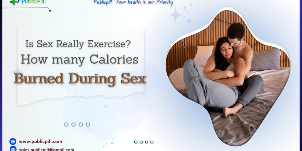 Is Sex Really Exercise How many Calories Burned During Sex - Publicpill | #1 Trusted, Convenient, and affordable pharmacy, Is Sex Really Exercise How many Calories Burned During Sex