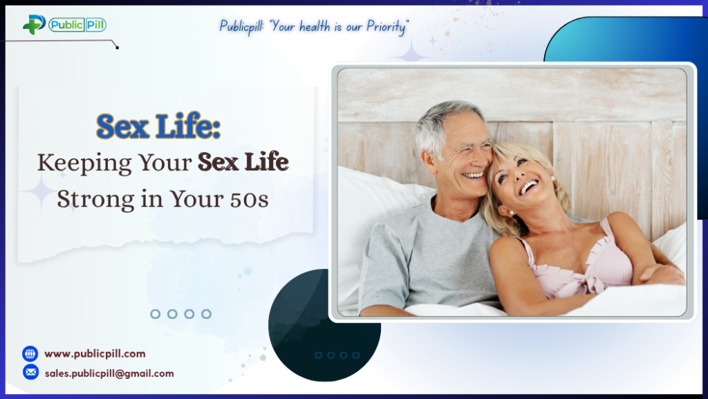 Still Got It: Keeping Your Sex Life Strong in Your 50s