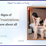Top Signs of Sexual Frustration Let's Know about all