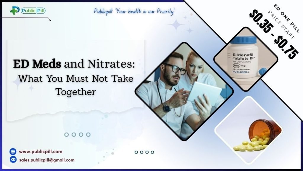 ED Meds and Nitrates: What You Must Not Take Together