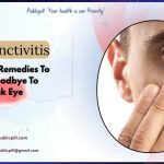 Conjunctivitis- Natural Remedies To Say Goodbye To Pink Eye