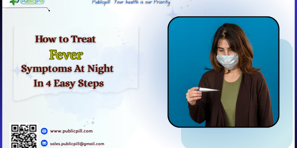 How To Treat Fever Symptoms At Night In 4 Easy Steps