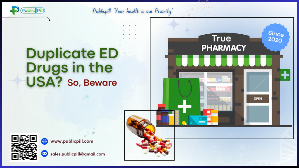 Duplicate ED Drugs In The USA? So, Beware