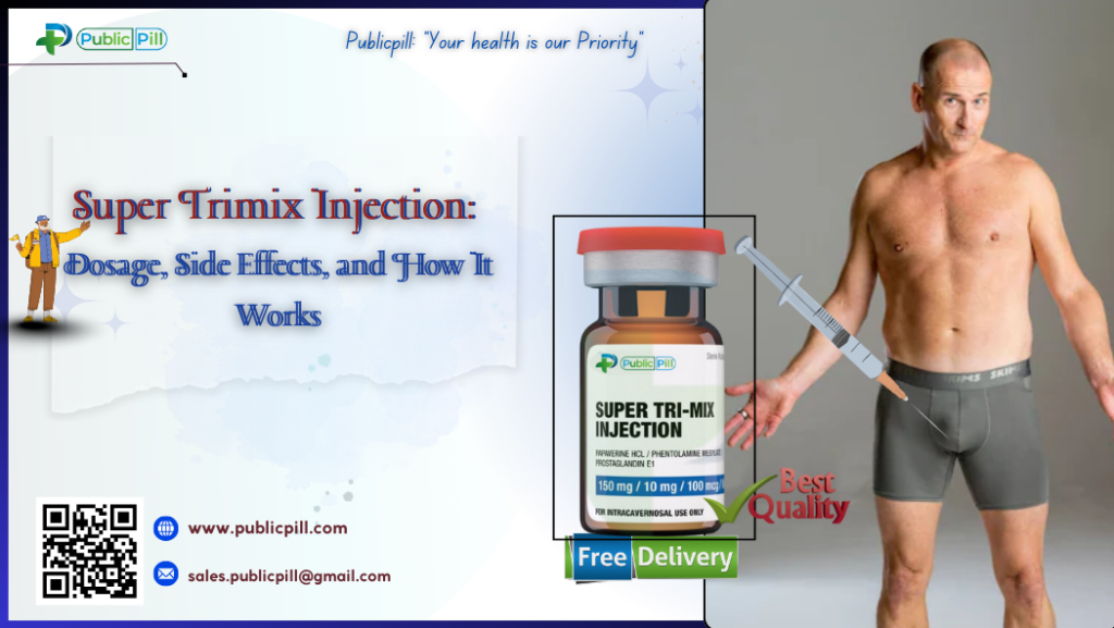 Super Trimix Injection: Dosage, Side Effects, and How It Works