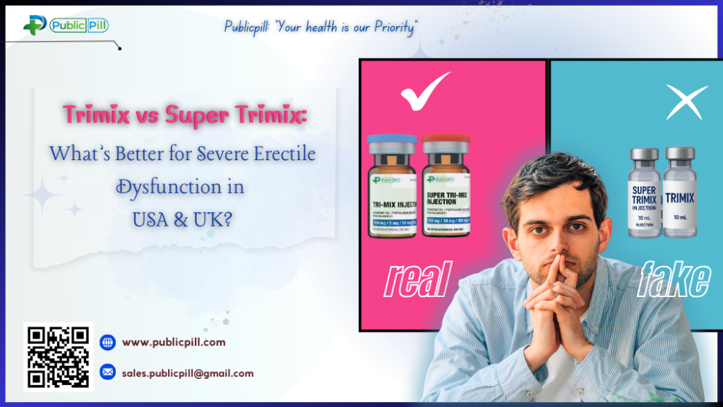 Trimix vs Super Trimix : What’s Better for Severe Erectile Dysfunction in USA & UK?