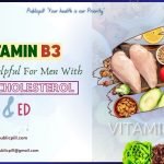 Vitamin B3 May Be Helpful For Men With High Cholesterol And ED - Publicpill | #1 Trusted, Convenient, and affordable pharmacy, Vitamin B3 May Be Helpful For Men With High Cholesterol And ED