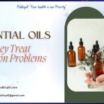 Essential Oils They Treat Erection Problems - Publicpill | #1 Trusted, Convenient, and affordable pharmacy, Essential Oils- They Treat Erection Problems