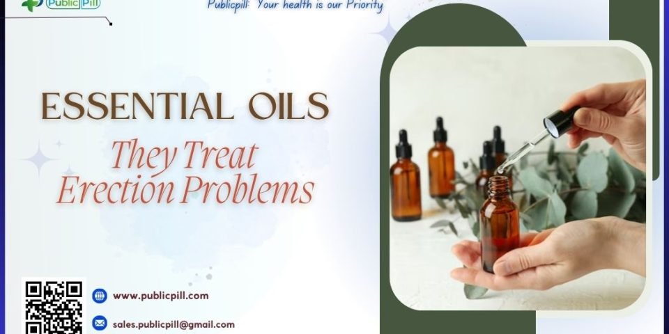 Essential Oils- They Treat Erection Problems