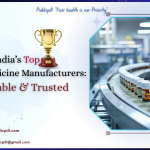 India’s Top Generic Medicine Manufacturers Affordable & Trusted