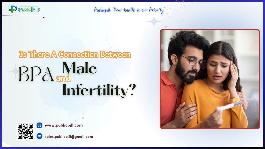 Is There A Connection Between BPA And Male Infertility - Publicpill | #1 Trusted, Convenient, and affordable pharmacy, Is There A Connection Between BPA And Male Infertility