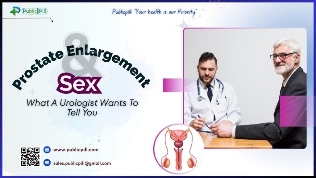 Prostate Enlargement And Sex- What A Urologist Wants To Tell You
