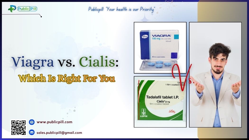 Viagra Vs Cialis Which Is Right For You