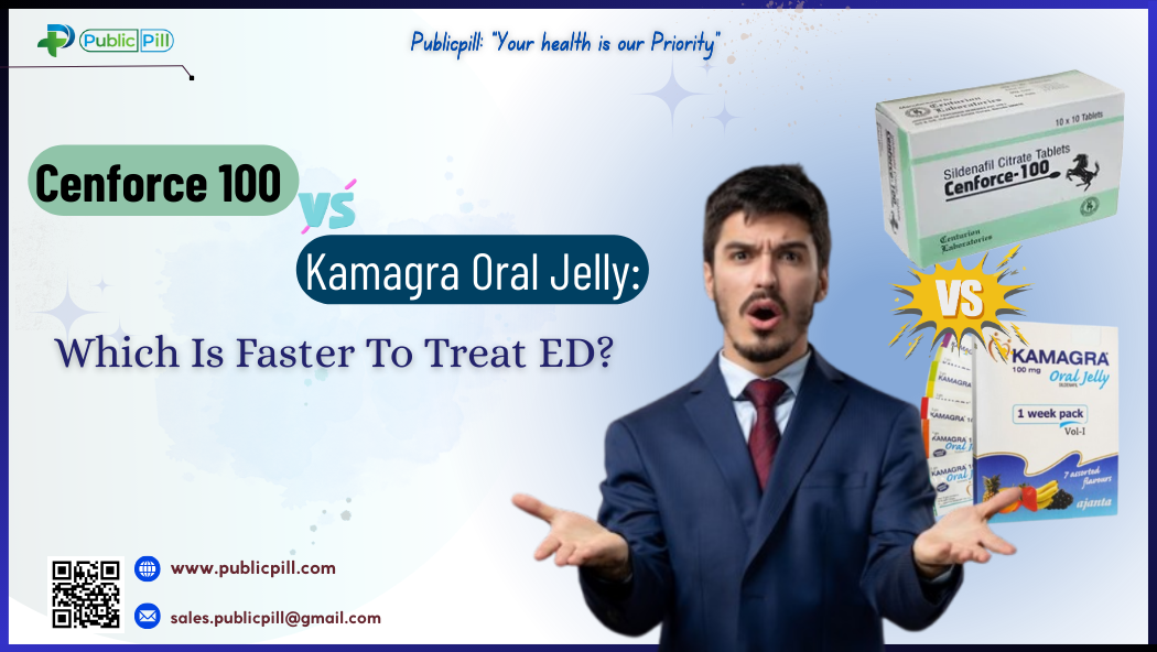 Cenforce 100 Vs Kamagra Oral Jelly Which Is Faster To Treat ED - Publicpill | #1 Trusted, Convenient, and affordable pharmacy, Cenforce 100 Vs Kamagra Oral Jelly Which Is Faster To Treat ED