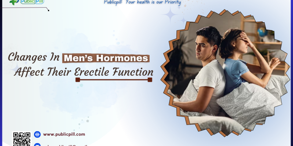 Changes In Mens Hormones Affect Their Erectile Function - Publicpill | #1 Trusted, Convenient, and affordable pharmacy, Changes In Men’s Hormones Affect Their Erectile Function