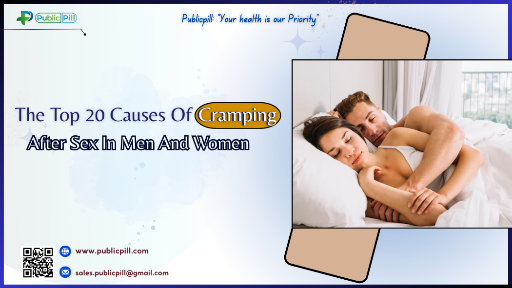 Cramping After Sex The Top 20 Causes For Men And Women - Publicpill | #1 Trusted, Convenient, and affordable pharmacy, Cramping After Sex The Top 20 Causes For Men And Women