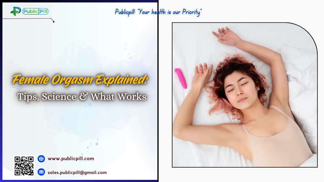 Female Orgasm Explained Tips Science What Works - Publicpill | #1 Trusted, Convenient, and affordable pharmacy, Female Orgasm Explained Tips, Science & What Works