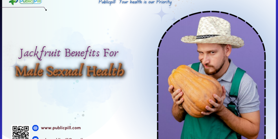 Jackfruit Benefits For Male Sexual Health - Publicpill | #1 Trusted, Convenient, and affordable pharmacy, Jackfruit Benefits For Male Sexual Health