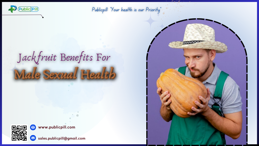 Jackfruit Benefits For Male Sexual Health - Publicpill | #1 Trusted, Convenient, and affordable pharmacy, Jackfruit Benefits For Male Sexual Health